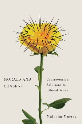 Morals and Consent - Malcolm Murray