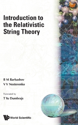 Introduction To The Relativistic String Theory - B M Barbashov, Vladiimir Nesterenko