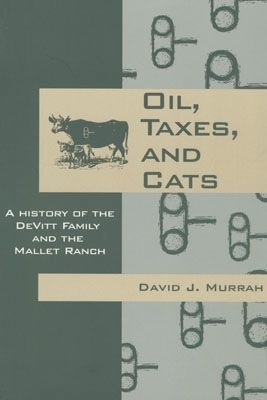 Oil, Taxes, and Cats - David J. Murrah