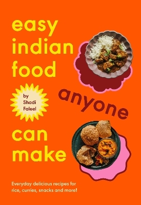 Easy Indian Food Anyone Can Make - Shadi Faleel