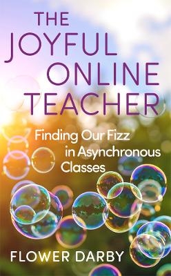 The Joyful Online Teacher (Volume 8) - Flower Darby