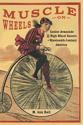 Muscle on Wheels - M. Ann Hall