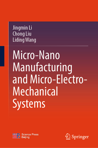 Micro-Nano Manufacturing and Micro-Electro-Mechanical Systems