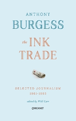 The Ink Trade - Anthony Burgess