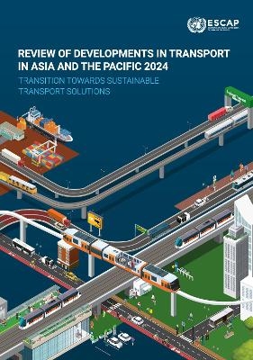 Review of Developments in Transport in Asia and the Pacific 2024 -  United Nations Economic and Social Commission for Asia and the Pacific 