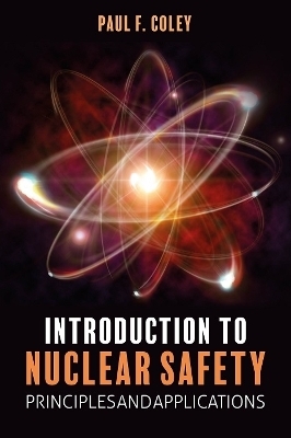 Introduction to Nuclear Safety - Paul F. Coley