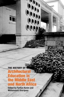 The History of Architectural Education in the Middle East and North Africa - 