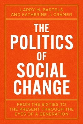The Politics of Social Change - Larry M. Bartels, Katherine J. Cramer