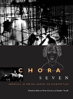 Chora 7 - Alberto Pérez-Gómez, Stephen Parcell