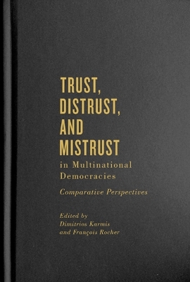 Trust, Distrust, and Mistrust in Multinational Democracies - 