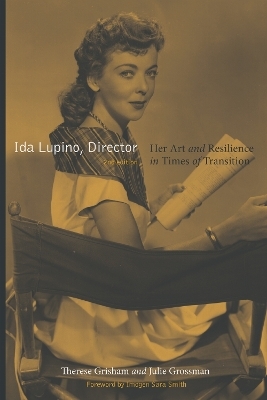 Ida Lupino, Director - Therese Grisham, Julie Grossman