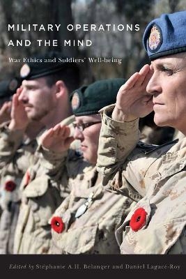 Military Operations and the Mind - St&eacute;phanie A.H. B&eacute;langer, Daniel Lagac&eacute;-Roy