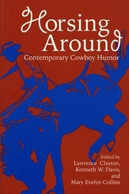 Horsing Around V. 1 - Lawrence Clayton, Kenneth W. Davis, Mary Evelyn Collins