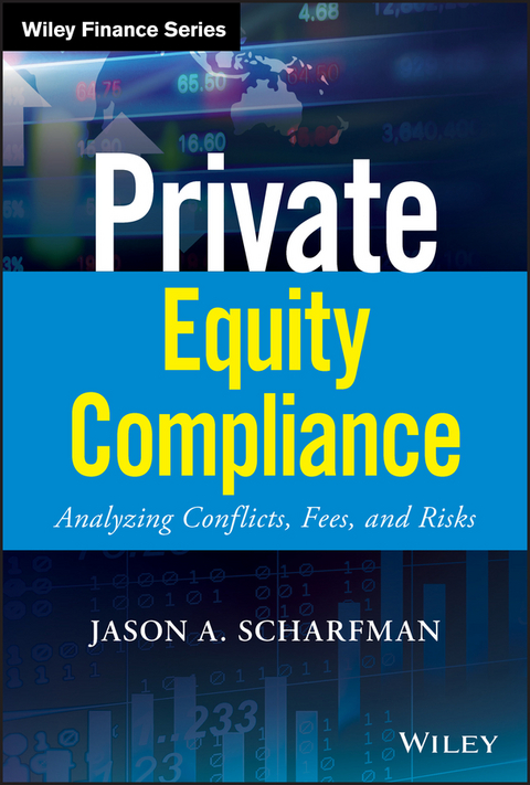 Private Equity Compliance - Jason A. Scharfman