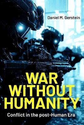 War Without Humanity - Daniel M. Gerstein