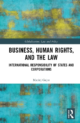 Business, Human Rights, and the Law - Maciej Gajos