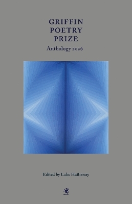 Griffin Poetry Prize Anthology 2026 - 