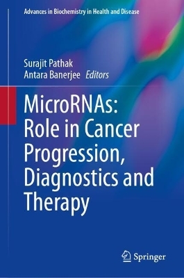 MicroRNAs: Role in Cancer Progression, Diagnostics and Therapy - 