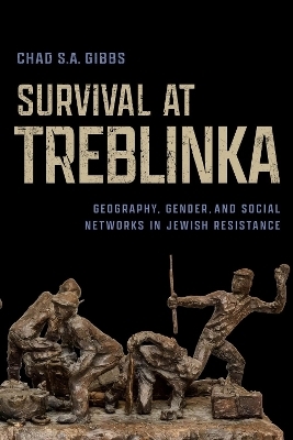 Survival at Treblinka - Chad S.A. Gibbs