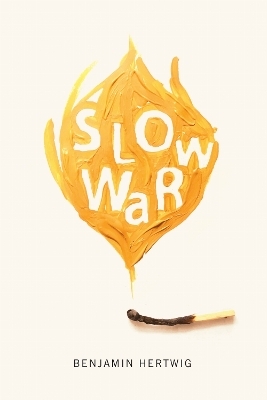 Slow War - Benjamin Hertwig