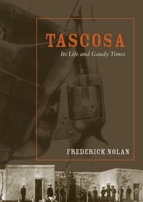 Tascosa - Frederick Nolan