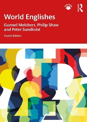 World Englishes - Gunnel Melchers, Philip Shaw, Peter Sundkvist