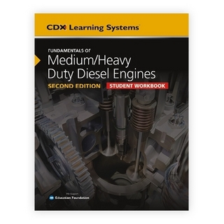 Fundamentals of Medium/Heavy Duty Diesel Engines Student Workbook