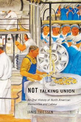Not Talking Union - Janis Thiessen