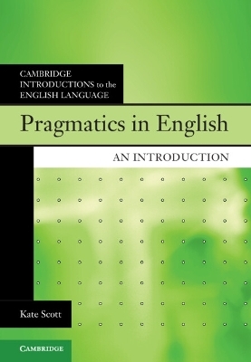 Pragmatics in English - Kate Scott