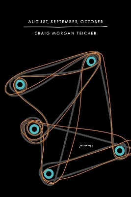 August, September, October - Craig Morgan Teicher