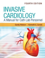 Invasive Cardiology: a Manual for Cath Lab Personnel with Navigate Advantage Access - Watson, Sandy; Gorski, Kenneth A .