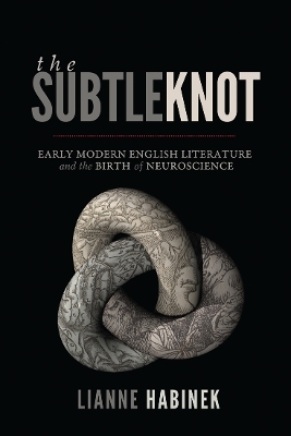 The Subtle Knot - Lianne Habinek
