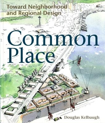 Common Place - Douglas S. Kelbaugh