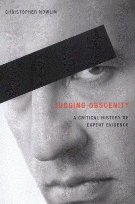 Judging Obscenity - Christopher Nowlin