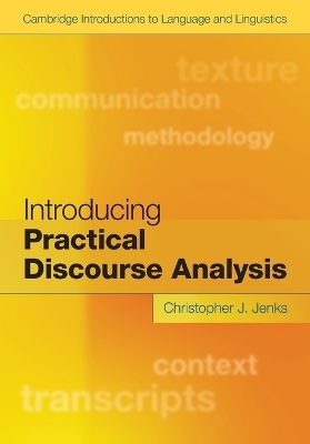 Introducing Practical Discourse Analysis - Christopher J. Jenks