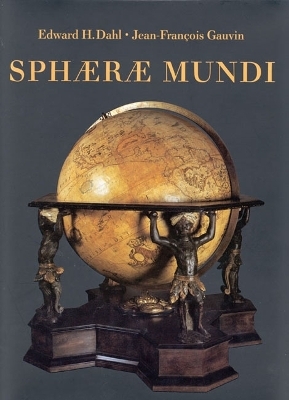 Sphaerae Mundi - Edward Dahl, Jean-Francois Gauvin