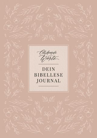 Blühende Worte. Dein Bibellese-Journal