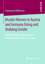 Muslim Women in Austria and Germany Doing and Undoing Gender - Constanze Volkmann