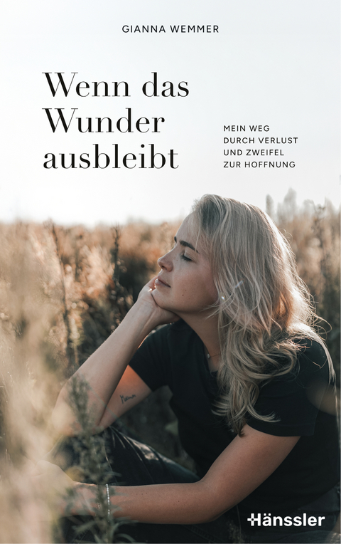 Wenn das Wunder ausbleibt - Gianna Wemmer