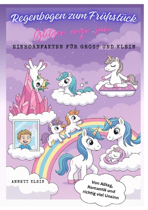 Regenbogen zum Fr&uuml;hst&uuml;ck - Annett Klein