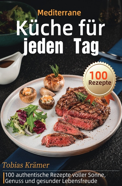 Mediterrane K&uuml;che f&uuml;r jeden Tag - Tobias Kr&auml;mer