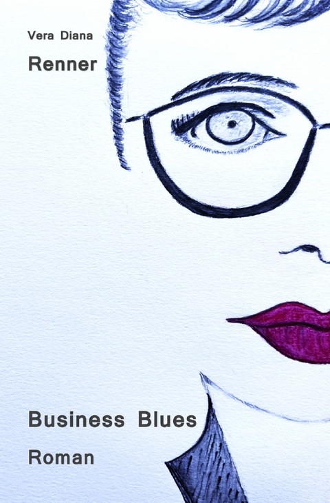 Business Blues - Vera Diana Renner