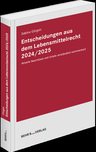 Entscheidungen aus dem Lebensmittelrecht 2024/2025