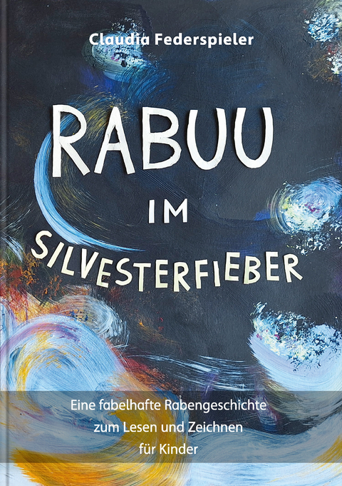 Rabuu im Silvesterfieber - Claudia Federspieler