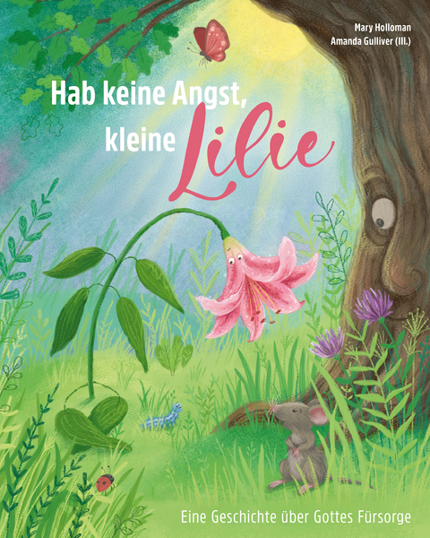 Hab keine Angst, kleine Lilie - Mary Holloman