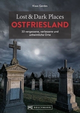 Lost & Dark Places Ostfriesland - Klaas Gerdes