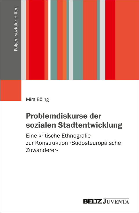 Problemdiskurse der sozialen Stadtentwicklung - Mira B&ouml;ing