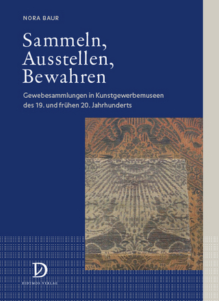 Sammeln, Ausstellen, Bewahren