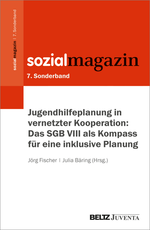 Jugendhilfeplanung in vernetzter Kooperation: Das SGB VIII als Kompass f&uuml;r eine inklusive Planung - 