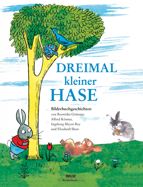 Dreimal kleiner Hase - Ingeborg Meyer-Rey, Alfred K&ouml;nner, Elizabeth Shaw, Roswitha Gr&uuml;ttner